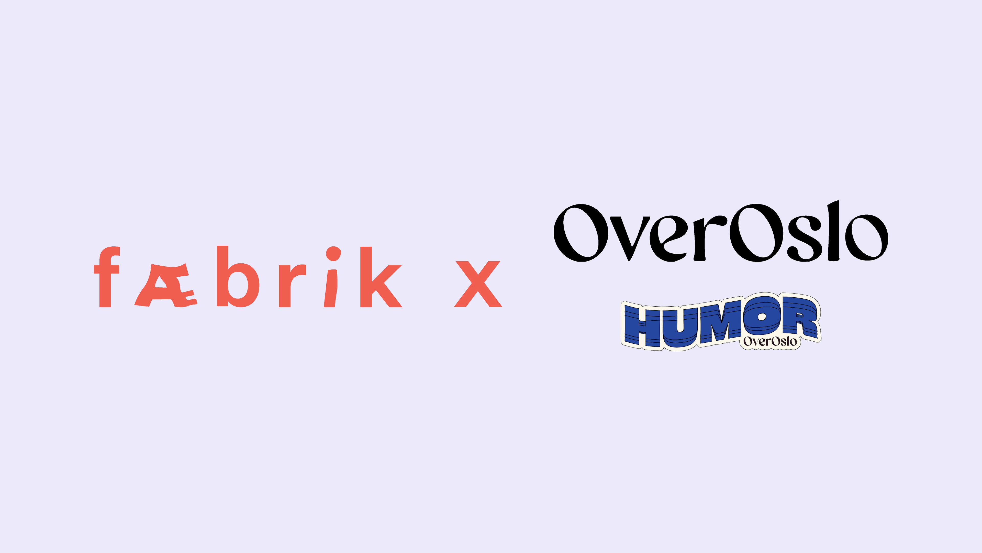 FÆBRIK TIL OVEROSLO 🌅