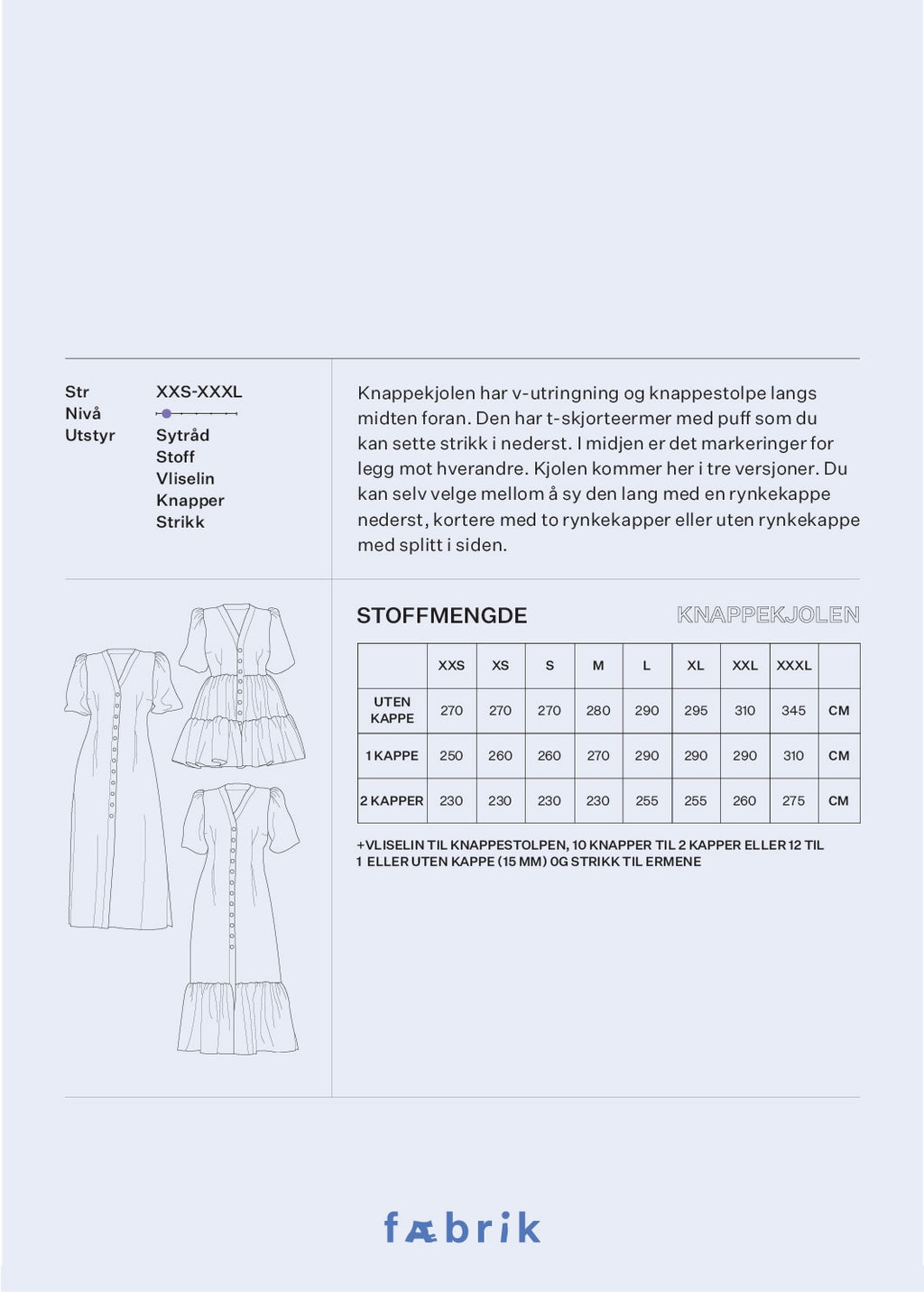 Knappekjolen - Fysisk mønster