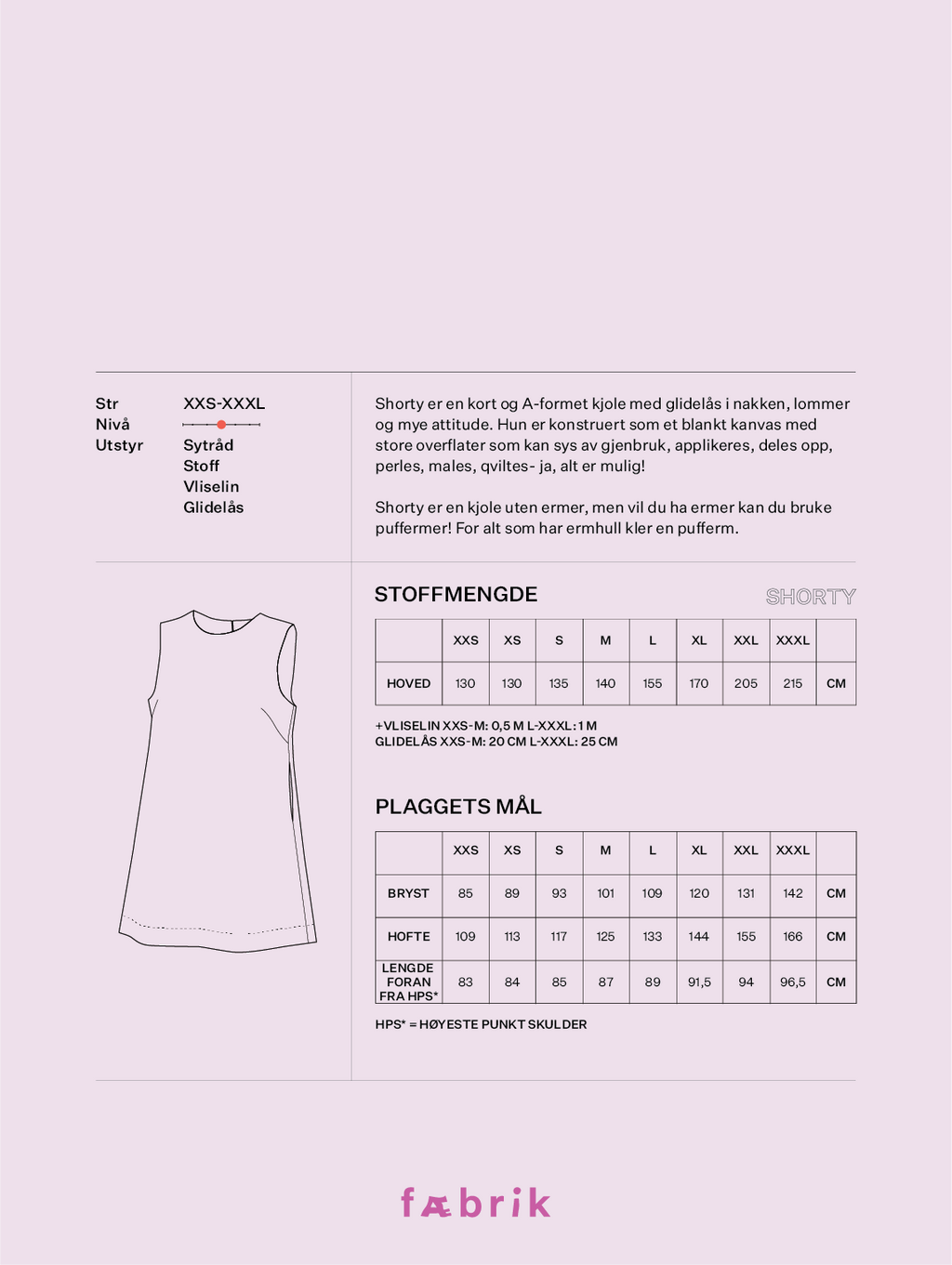 Shorty - Fysisk mønster